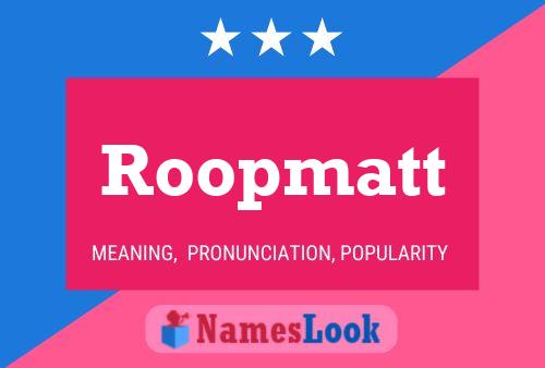 Poster del nome Roopmatt