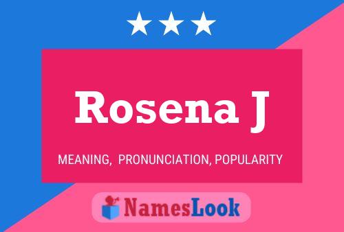 Poster del nome Rosena J