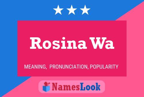 Poster del nome Rosina Wa