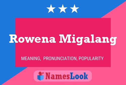 Poster del nome Rowena Migalang