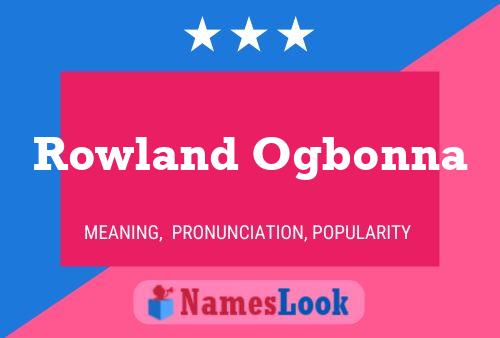 Poster del nome Rowland Ogbonna