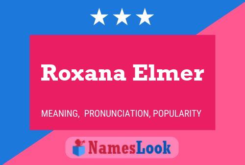 Poster del nome Roxana Elmer