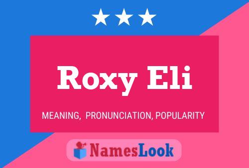 Poster del nome Roxy Eli