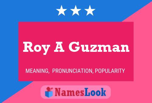 Poster del nome Roy A Guzman