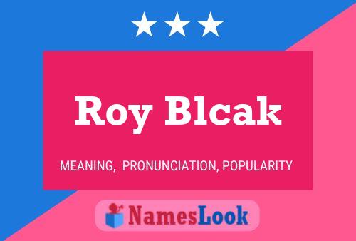 Poster del nome Roy Blcak