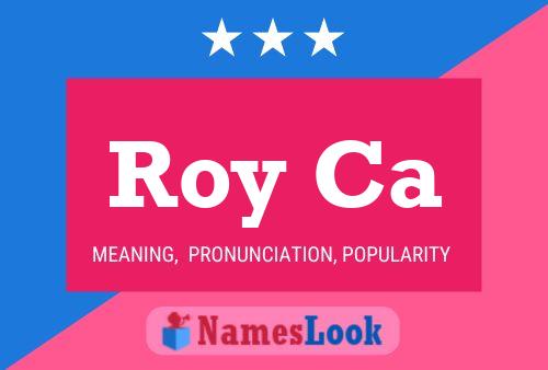 Poster del nome Roy Ca