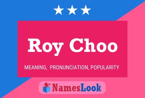 Poster del nome Roy Choo