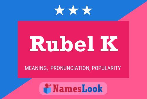 Poster del nome Rubel K