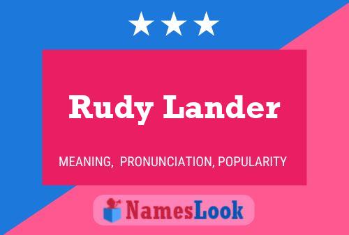 Poster del nome Rudy Lander