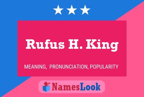 Poster del nome Rufus H. King