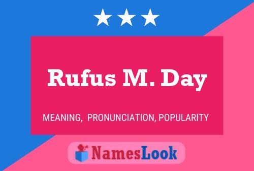 Poster del nome Rufus M. Day