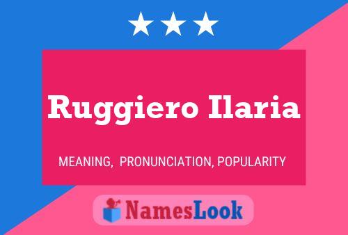 Poster del nome Ruggiero Ilaria