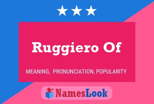 Poster del nome Ruggiero Of