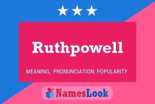 Poster del nome Ruthpowell