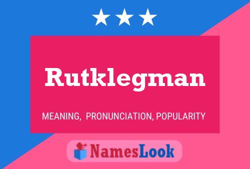 Poster del nome Rutklegman