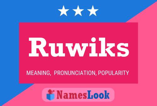 Poster del nome Ruwiks