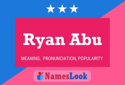 Poster del nome Ryan Abu