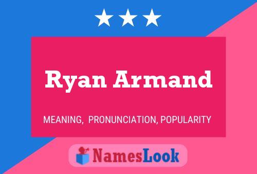 Poster del nome Ryan Armand