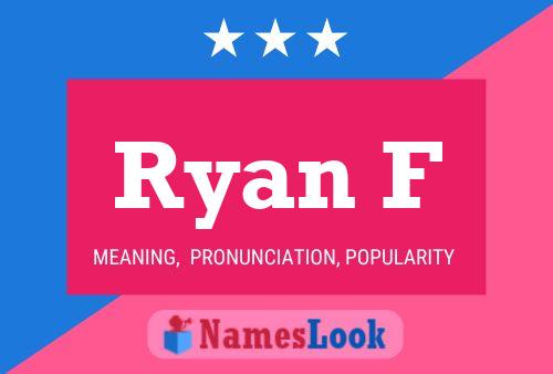 Poster del nome Ryan F