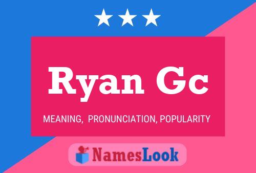 Poster del nome Ryan Gc