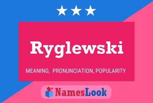 Poster del nome Ryglewski