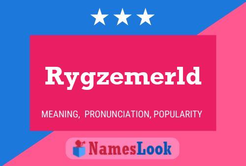 Poster del nome Rygzemerld