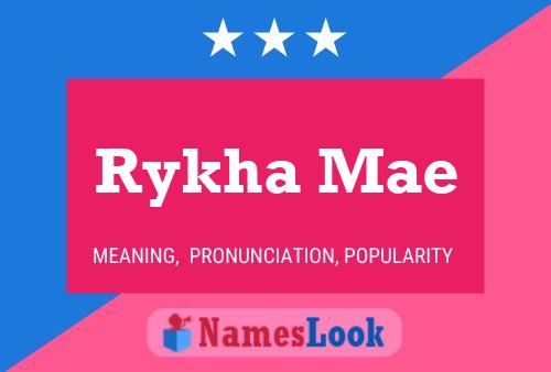 Poster del nome Rykha Mae