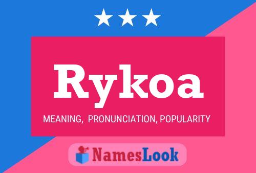 Poster del nome Rykoa