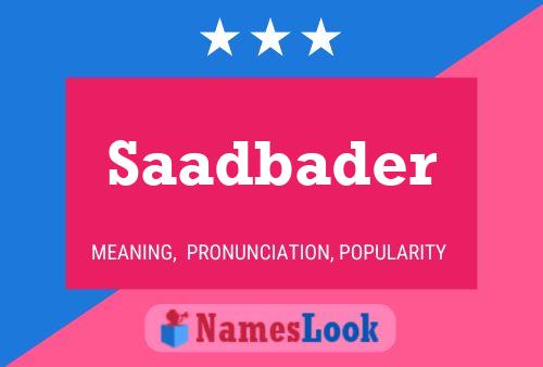 Poster del nome Saadbader