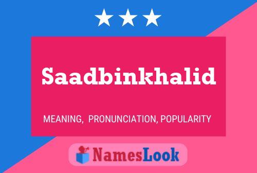 Poster del nome Saadbinkhalid