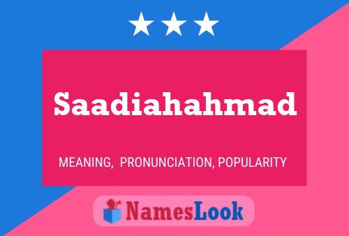 Poster del nome Saadiahahmad