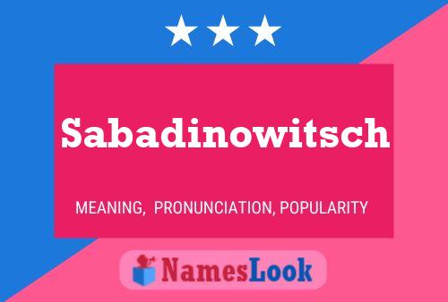 Poster del nome Sabadinowitsch