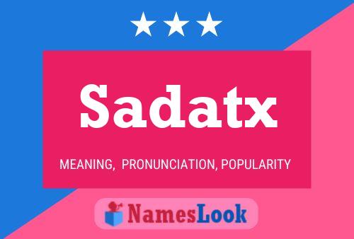 Poster del nome Sadatx