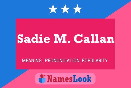 Poster del nome Sadie M. Callan