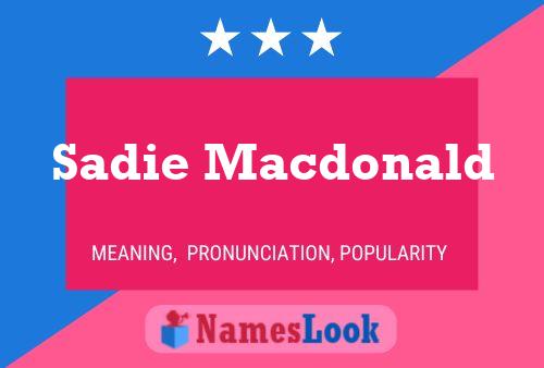 Poster del nome Sadie Macdonald