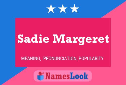 Poster del nome Sadie Margeret