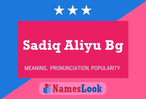 Poster del nome Sadiq Aliyu Bg