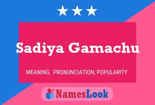 Poster del nome Sadiya Gamachu