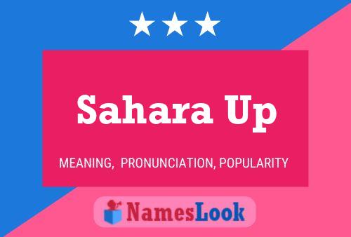 Poster del nome Sahara Up