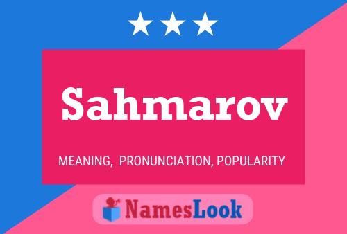 Poster del nome Sahmarov