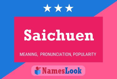 Poster del nome Saichuen