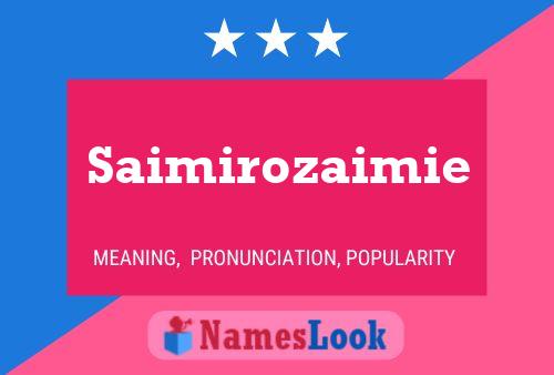 Poster del nome Saimirozaimie