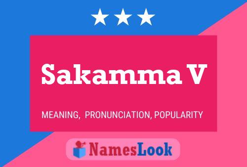 Poster del nome Sakamma V