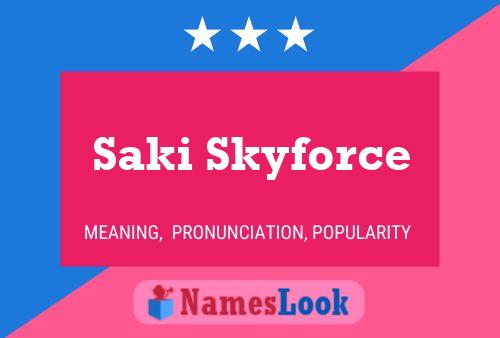 Poster del nome Saki Skyforce