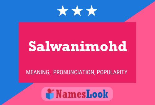 Poster del nome Salwanimohd