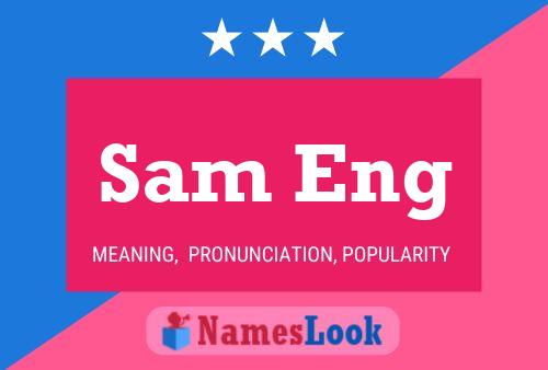 Poster del nome Sam Eng