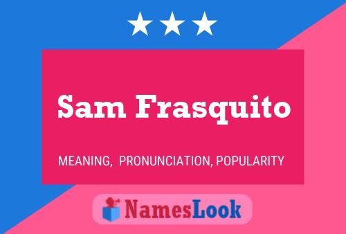 Poster del nome Sam Frasquito