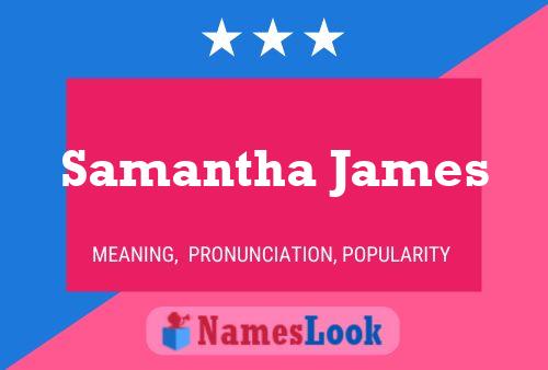 Poster del nome Samantha James