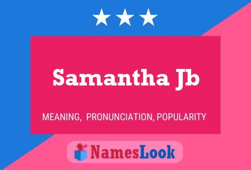 Poster del nome Samantha Jb