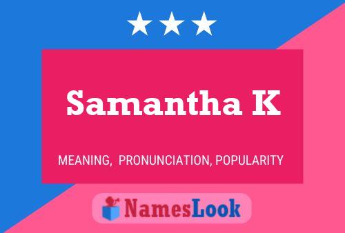 Poster del nome Samantha K